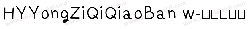 HYYongZiQiQiaoBan w字体转换